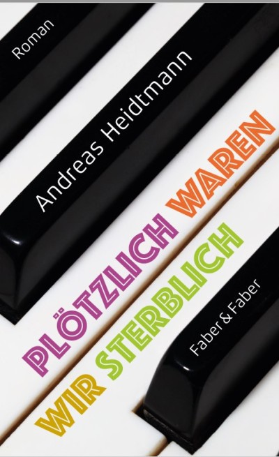 Titelbild für: Andreas Heidtmann: Plötzlich waren wir sterblich
