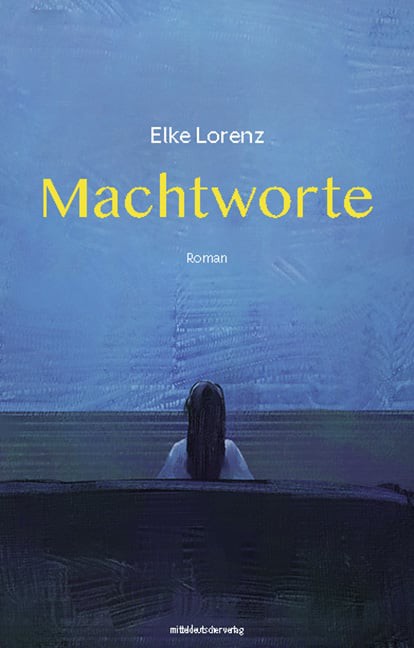 Titelbild für: Elke Lorenz: Machtworte