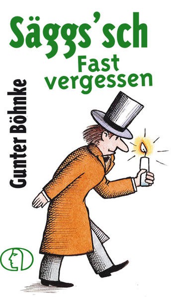 Cover des Buches „Säggs`sch Fast vergessen“ von Günther Böhnke
