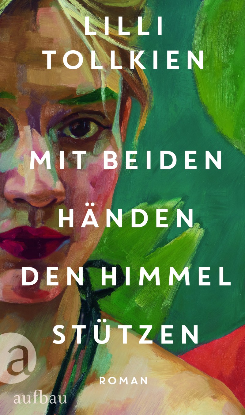 Titelbild für: Lilli Tollkien: Mit beiden Händen den Himmel stützen