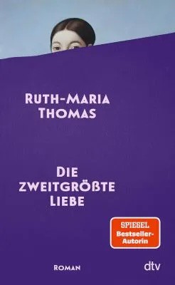 Titelbild für: Ruth-Maria Thomas: Die zweitgrößte Liebe